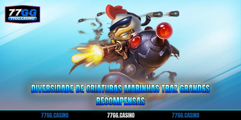 Diversidade de criaturas marinhas traz grandes recompensas