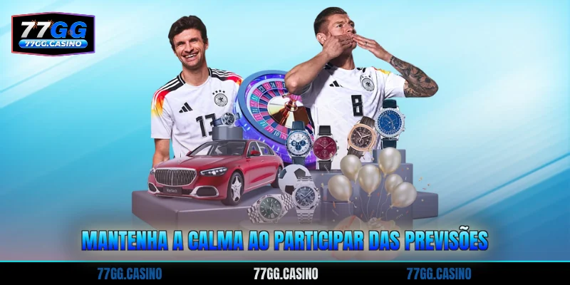 Mantenha a calma ao participar das previsões