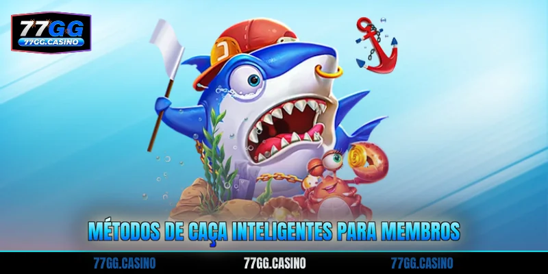 Métodos de caça inteligentes para membros