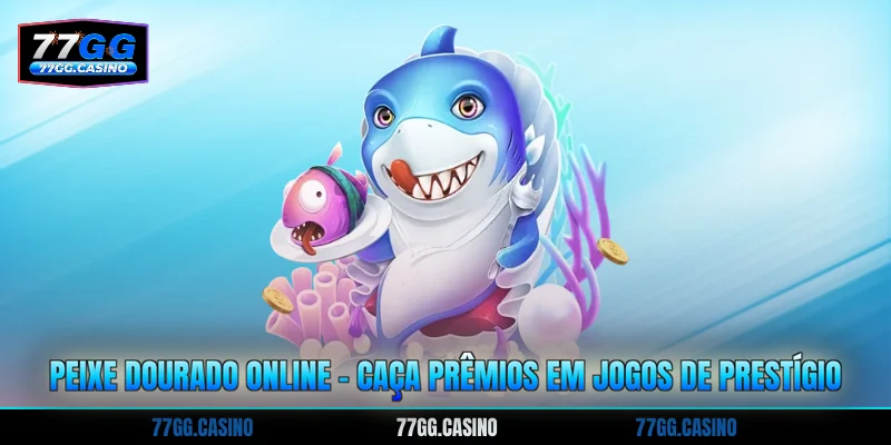 Peixe Dourado Online - Caça Prêmios Em Jogos De Prestígio
