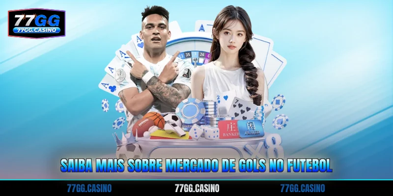 Saiba mais sobre mercado de gols no futebol