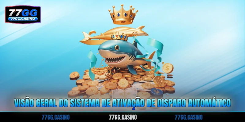 Visão geral do sistema de ativação de disparo automático